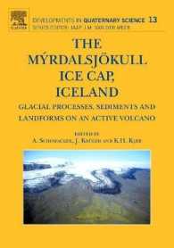 The Myrdalsjokull Ice Cap, Iceland : Glacial Processes, Sediments and Landforms on an Active Volcano (Developments in Quaternary Science)