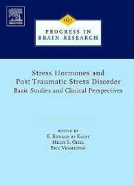 Stress Hormones and Post Traumatic Stress Disorder : Basic Studies and Clinical Perspectives (Progress in Brain Research)