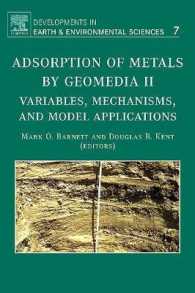 Adsorption of Metals by Geomedia II: Variables, Mechanisms, and Model Applications Volume 7 (Developments in Earth and Environmental Sciences") 〈7〉
