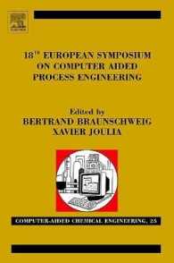 18Th European Symposium on Computer Aided Process Engineering : Computer-aided Chemical Engineering （1 HAR/CDR）