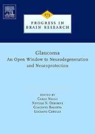 Glaucoma: an Open-Window to Neurodegeneration and Neuroprotection (Progress in Brain Research)
