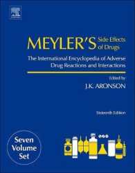 メイラー医薬品副作用国際百科事典（第１６版・全７巻）<br>Meyler's Side Effects of Drugs (7-Volume Set) : The International Encyclopedia of Adverse Drug Reactions and Interactions (Meyler's Side Effects of Dr （16TH）