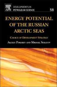 Energy Potential of the Russian Arctic Seas: Choice of Development Strategy Volume 58 (Developments in Petroleum Science") 〈58〉