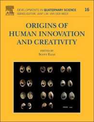 ヒトの技術革新と創造性の起源<br>Origins of Human Innovation and Creativity (Developments in Quaternary Science)