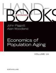 人口高齢化の経済学ハンドブック（第１巻Ａ）<br>Handbook of the Economics of Population Aging (Handbook of the Economics of Population Aging)