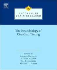 概日時計の神経生物学<br>The Neurobiology of Circadian Timing (Progress in Brain Research)