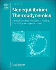 非平衡熱力学：物理学・化学・生物学系における移動と速度過程（第３版）<br>Nonequilibrium Thermodynamics : Transport and Rate Processes in Physical, Chemical and Biological Systems -- Hardback （3 ed）