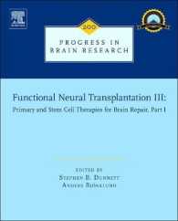 Functional Neural Transplantation III : Primary and Stem Cell Therapies for Brain Repair, Part I (Progress in Brain Research)