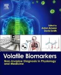 Volatile Biomarkers : Non-Invasive Diagnosis in Physiology and Medicine