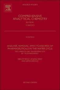 Analysis, Removal, Effects and Risk of Pharmaceuticals in the Water Cycle : Occurrence and Transformation in the Environment (Comprehensive Analytical Chemistry) （2ND）