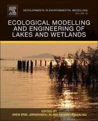 Ecological Modelling and Engineering of Lakes and Wetlands (Developments in Environmental Modelling)