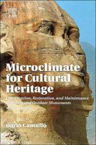 Microclimate for Cultural Heritage : Conservation, Restoration, and Maintenance of Indoor and Outdoor Monuments （2ND）