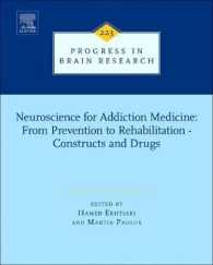 嗜癖医学のための神経科学（脳研究の進歩）<br>Neuroscience for Addiction Medicine: From Prevention to Rehabilitation - Constructs and Drugs (Progress in Brain Research)