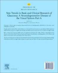 緑内障研究の新傾向（脳研究の進歩）<br>New Trends in Basic and Clinical Research of Glaucoma: A Neurodegenerative Disease of the Visual System Part a (Progress in Brain Research)