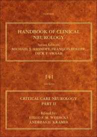 臨床神経学ハンドブック・第141巻：クリティカルケア神経学Part II<br>Critical Care Neurology Part II : Neurology of Critical Illness (Handbook of Clinical Neurology)