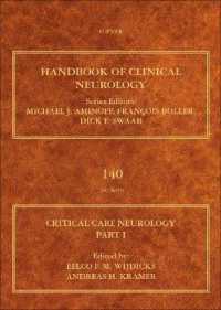 臨床神経学ハンドブック・第140巻：クリティカルケア神経学Part I<br>Critical Care Neurology Part I : Neurocritical Care (Handbook of Clinical Neurology)