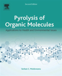 Pyrolysis of Organic Molecules : Applications to Health and Environmental Issues （2ND）