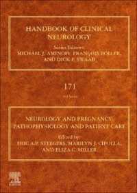妊婦の神経学：病態生理学と患者のケア<br>Neurology and Pregnancy : Pathophysiology and Patient Care (Handbook of Clinical Neurology)