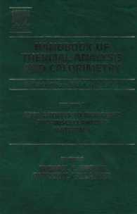 Handbook of Thermal Analysis and Calorimetry : Applications to inorganic and miscellaneous materials (Handbook of Thermal Analysis and Calorimetry)