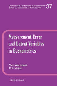 計量経済学における測定誤差と潜在的変数<br>Measurement Error and Latent Variables in Econometrics (Advanced Textbooks in Economics) -- Hardback