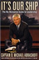 It's Our Ship : The No-Nonsense Guide to Leadership