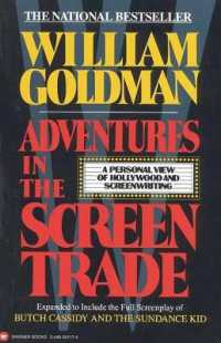 Adventures in the Screen Trade : A Personal View of Hollywood and Screenwriting
