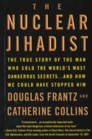 Nuclear Jihadist : The True Story of the Man Who Sold the World's Most Dangerous Secrets -- Paperback