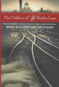 The Children of Willesden Lane : Beyond the Kindertransport: a Memoir of Music, Love, and Survival