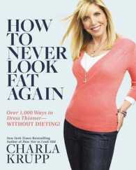 How to Never Look Fat Again : Over 1,000 Ways to Dress Thinner--Without Dieting! （1ST）