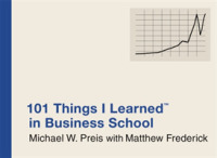 『ビジネススク－ルで学ぶ１０１のアイデア』（原書）<br>101 Things I Learned in Business School (101 Things I Learned) （1ST）