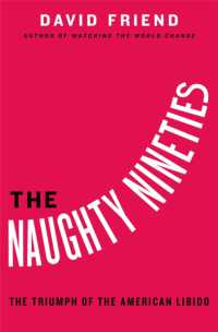 The Naughty Nineties : The Triumph of the American Libido