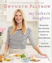 My Father's Daughter : Delicious, Easy Recipes Celebrating Family & Togetherness
