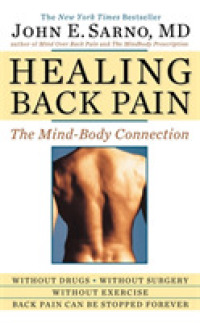 Healing Back Pain : The Mind-Body Connection （Reissue）