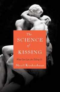 The Science of Kissing : What Our Lips Are Telling Us