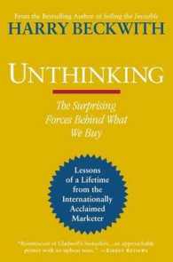 Unthinking : The Surprising Forces Behind What We Buy -- Paperback