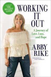 Working It Out : A Journey of Love, Loss, and Hope （Reprint）