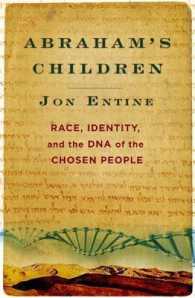 Abraham's Children : Race, Identity, and the DNA of the Chosen People