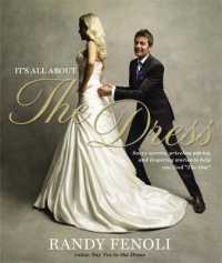 It's All about the Dress : Savvy Secrets, Priceless Advice, and Inspiring Stories to Help You Find 'The One' （1ST）