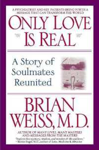 Only Love is Real : A Story of Soulmates Reunited