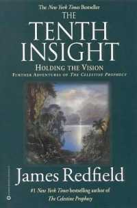 The Tenth Insight : Holding the Vision (Celestine Prophecy)