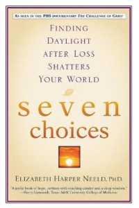 Seven Choices : Finding Daylight after Loss Shatters Your World