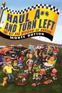 Haul A** and Turn Left : The Wit and Wisdom of NASCAR