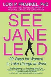 See Jane Lead : 99 Ways for Women to Take Charge at Work