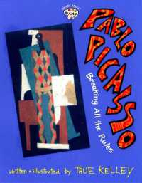 Pablo Picasso: Breaking All the Rules : Breaking All the Rules (Smart about Art)