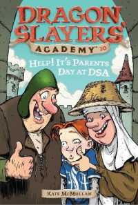 Help! It's Parents at DSA : Dragon Slayer's Academy 10 (Dragon Slayers' Academy)