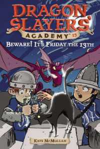 Beware! It's Friday the 13th : Dragon Slayer's Academy 13 (Dragon Slayers' Academy)