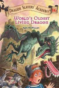 World's Oldest Living Dragon : Dragon Slayer's Academy 16 (Dragon Slayers' Academy)