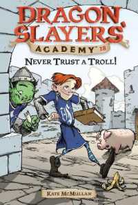 Never Trust a Troll : Dragon Slayer's Academy 18 (Dragon Slayers' Academy)