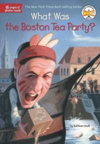 What Was the Boston Tea Party? (What Was?)