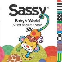Baby's World : A First Book of Senses (Sassy) （MUS BRDBK）